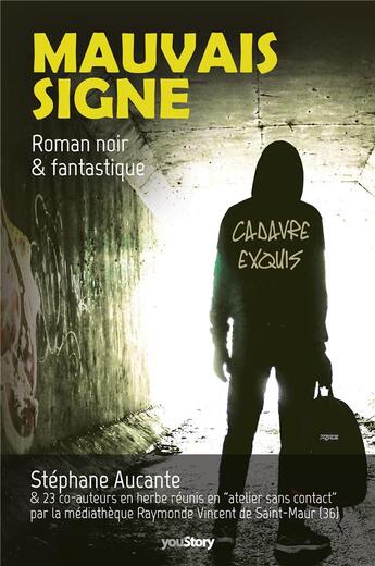 Couverture du livre « Mauvais signe » de Stéphane Aucante aux éditions Youstory