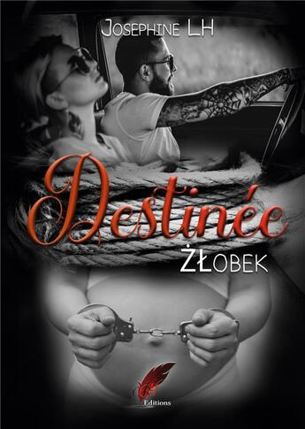 Couverture du livre « Destinée Zlobek » de Josephine Lh aux éditions Rouge Noir