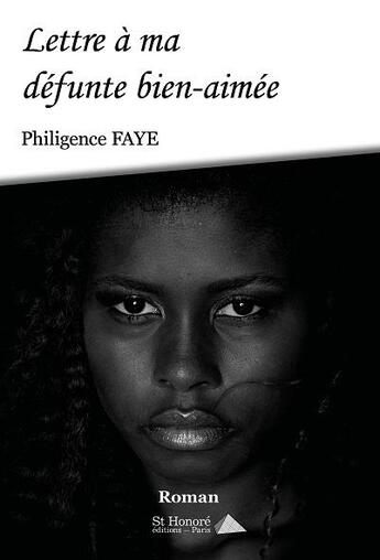 Couverture du livre « Lettre a ma defunte bien-aimee » de Faye Philigence aux éditions Saint Honore Editions