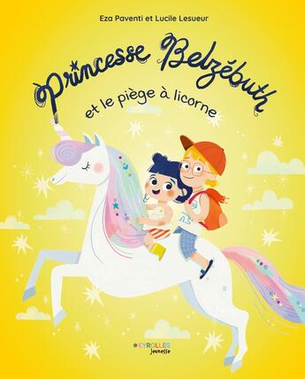 Couverture du livre « Princesse Belzébuth et le piège à licorne » de Eza Paventi et Lucile Lesueur aux éditions Eyrolles