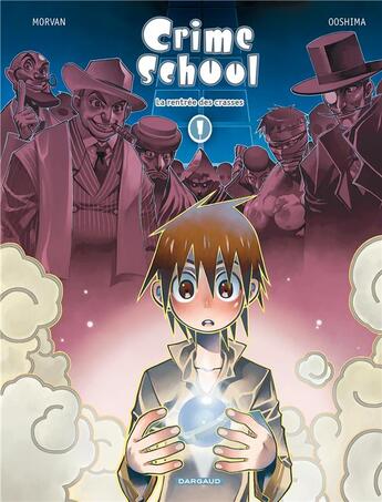 Couverture du livre « Crime school t.1 ; la rentrée des crasses » de Ooshima et Morvan aux éditions Dargaud