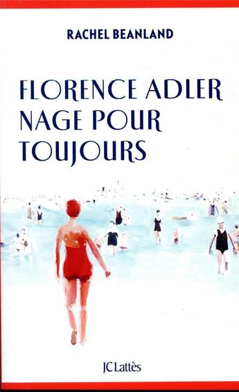 Couverture du livre « Florence Adler nage pour toujours » de Rachel Beanland aux éditions Lattes