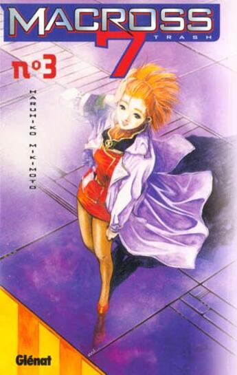 Couverture du livre « Macross 7 trash Tome 3 » de Haruhiko Mikimoto aux éditions Glenat