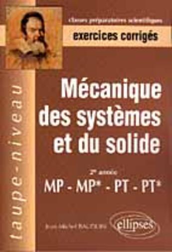 Couverture du livre « Mecanique des systemes et du solide mp-mp*-pt-pt* - exercices corriges » de Jean-Michel Bauduin aux éditions Ellipses
