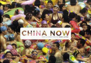 Couverture du livre « China now » de Yann Layma et Stephanie Ollivier aux éditions La Martiniere
