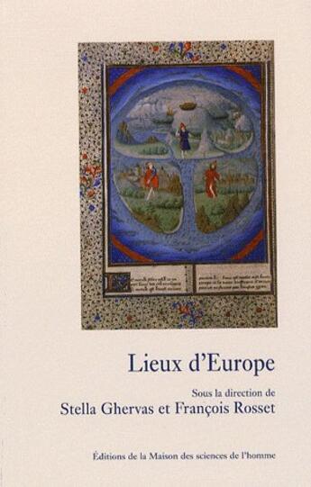 Couverture du livre « Lieux d'Europe : Mythes et limites » de Stella Ghervas aux éditions Maison Des Sciences De L'homme