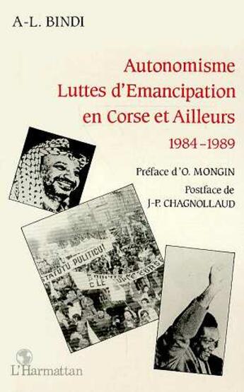 Couverture du livre « Autonomisme, luttes d'émancipation en Corse et ailleurs 1984-1989 » de Ange-Laurent Bindi aux éditions L'harmattan