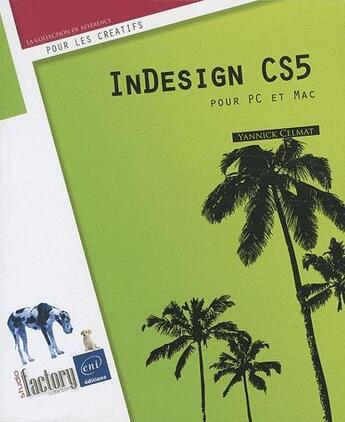 Couverture du livre « InDesign CS5 ; pour PC et Mac » de Yannick Celmat aux éditions Eni