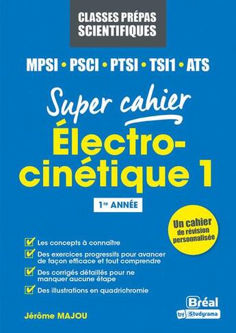 Couverture du livre « Électro-cinétique 1 ; MPSI, PCSI, PTSI, TSI1, ATS 1re année » de Jerome Majou aux éditions Breal