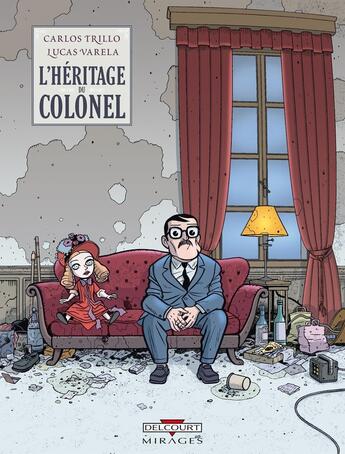 Couverture du livre « L'héritage du colonel » de Carlo Trillo et Lucas Varela aux éditions Delcourt