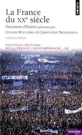 Couverture du livre « La France du XXe siècle » de Olivier Wieviorka et Christophe Prochasson aux éditions Points