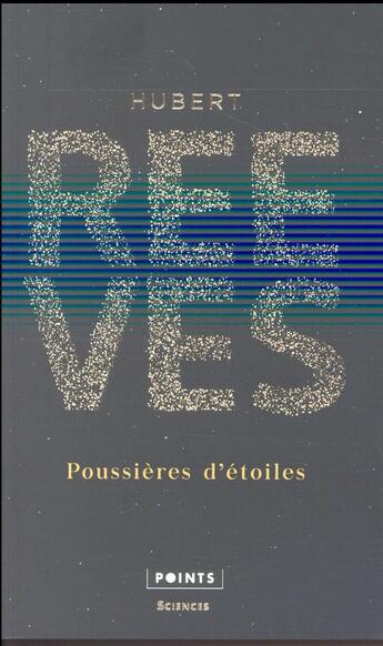 Couverture du livre « Poussières d'étoiles » de Hubert Reeves aux éditions Points