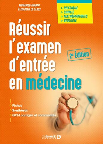 Couverture du livre « Réussir l'examen d'entrée en médecine (2e édition) » de Mohamed Ayadim aux éditions De Boeck Superieur