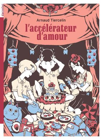 Couverture du livre « L'accelerateur d'amour » de Tiercelin Arnaud aux éditions Rouergue