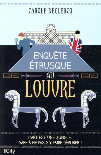 Couverture du livre « Enquête étrusque au Louvre » de Carole Declercq aux éditions City