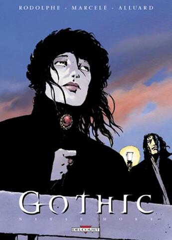 Couverture du livre « Gothic Tome 1 ; never more » de Rodolphe et Philippe Marcele et Marie-Paule Alluard aux éditions Delcourt