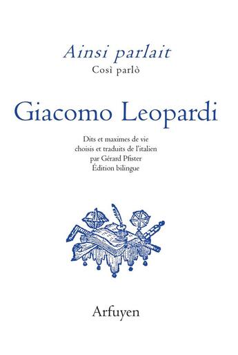 Couverture du livre « Ainsi parlait Tome 19 : Leopardi » de Giacomo Leopardi aux éditions Arfuyen