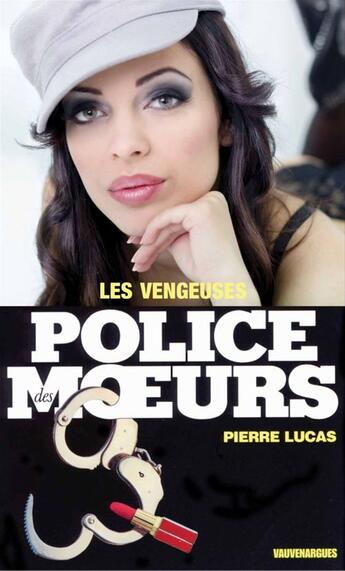 Couverture du livre « Police des moeurs t.54 ; les vengeuses » de Pierre Lucas aux éditions Mount Silver