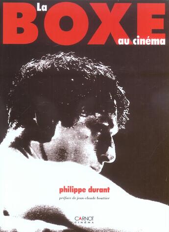 Couverture du livre « La Boxe Au Cinema » de Philippe Durant aux éditions Carnot