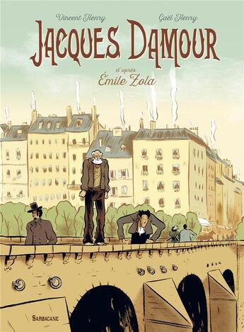 Couverture du livre « Jacques Damour » de Émile Zola et Gael Henry et Vincent Henry aux éditions Sarbacane