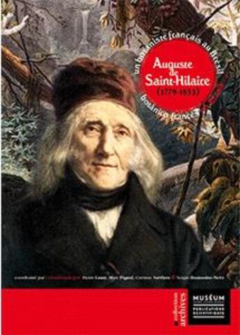 Couverture du livre « Auguste de Saint-Hilaire (1779-1853) ; un botaniste français au Brésil » de  aux éditions Mnhn