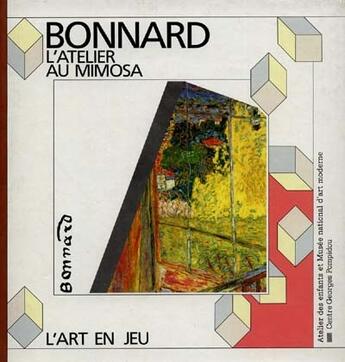 Couverture du livre « L'atelier au mimosa » de Bonnard aux éditions Centre Pompidou