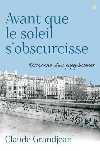 Couverture du livre « Avant que le soleil s'obscurcisse ; réflexions d'un papy-boomer » de Grand Jean-Claude aux éditions Farel