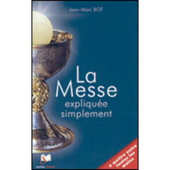 Couverture du livre « La messe expliquée simplement ; lot de 10 exemplaires » de Jean-Marc Bot aux éditions Artege