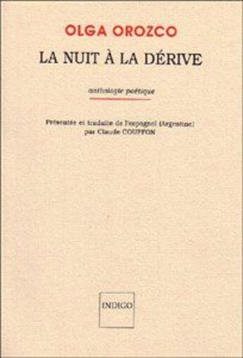 Couverture du livre « La nuit à la dérive » de Olga Orozco aux éditions Indigo Cote Femmes