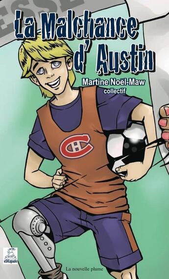 Couverture du livre « La malchance d'Austin » de Martine Noël-Maw aux éditions Les Éditions De La Nouvelle Plume