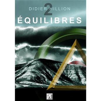 Couverture du livre « EQUILIBRES - Tome 2 : Tome 2 » de Didier Hillion aux éditions Studio C Et I