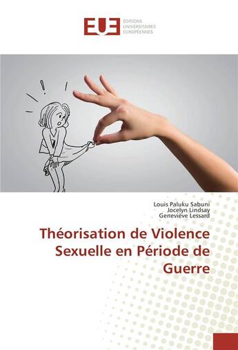 Couverture du livre « Theorisation de violence sexuelle en periode de guerre » de Sabuni Louis aux éditions Editions Universitaires Europeennes