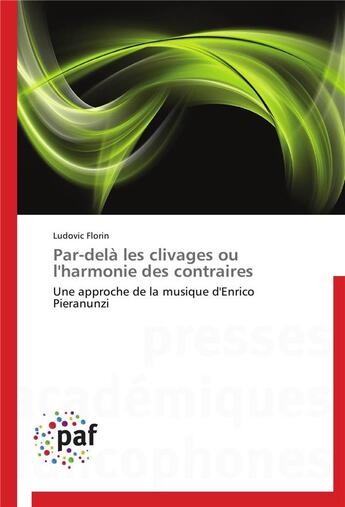 Couverture du livre « Par-dela les clivages ou l'harmonie des contraires » de Florin-L aux éditions Presses Academiques Francophones