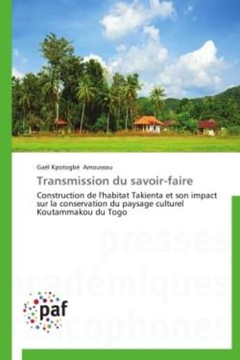 Couverture du livre « Transmission du savoir-faire » de Gael Amoussou Kpotogbe aux éditions Presses Academiques Francophones