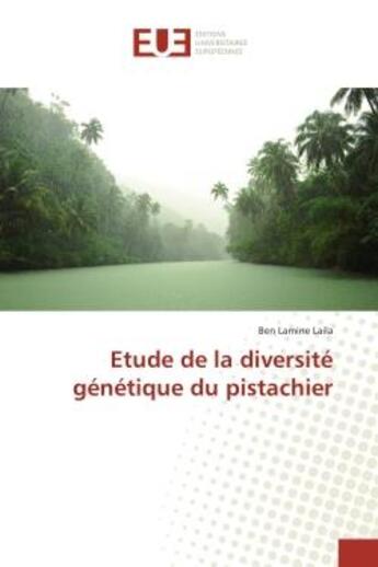 Couverture du livre « Etude de la diversite genetique du pistachier » de Laila Ben aux éditions Editions Universitaires Europeennes