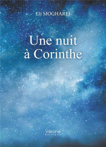 Couverture du livre « Une nuit à Corinthe » de Eli Mogharei aux éditions Verone