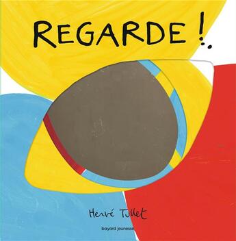 Couverture du livre « Regarde ! » de Herve Tullet aux éditions Bayard Jeunesse