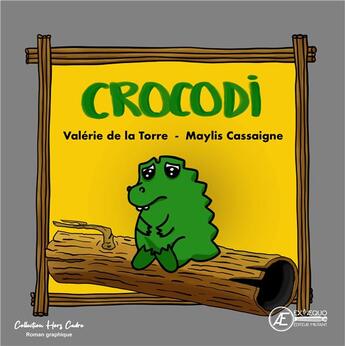 Couverture du livre « Crocodi » de Valerie De La Torre et Maylis Cassaigne aux éditions Ex Aequo
