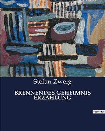 Couverture du livre « BRENNENDES GEHEIMNIS ERZÄHLUNG » de Stefan Zweig aux éditions Culturea