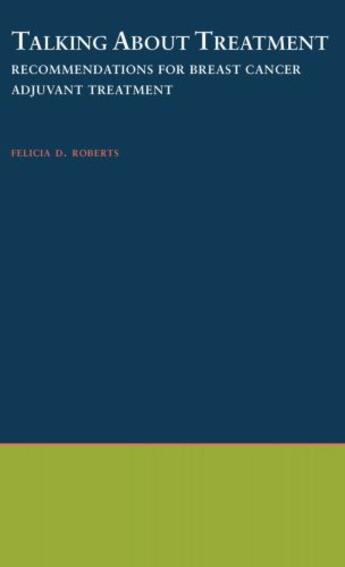 Couverture du livre « Talking About Treatment: Recommendations for Breast Cancer Adjuvant Tr » de Roberts Felicia D aux éditions Oxford University Press Usa