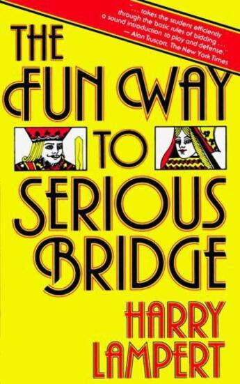 Couverture du livre « The Fun Way to Serious Bridge » de Lampert Harry aux éditions Touchstone