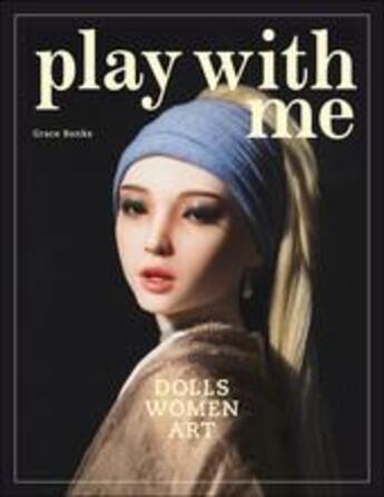 Couverture du livre « Play with me: dolls, women and art » de Banks Grace aux éditions Laurence King