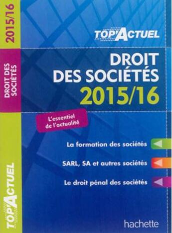 Couverture du livre « Top'actuel : droit des sociétés (édition 2015/2016) » de Christiane Lamassa et Marie-Claude Rialland aux éditions Hachette Education