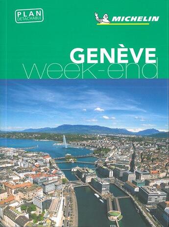 Couverture du livre « Le guide vert week-end ; Genève » de Collectif Michelin aux éditions Michelin