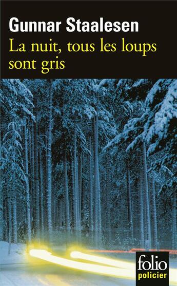 Couverture du livre « La nuit, tous les loups sont gris » de Gunnar Staalesen aux éditions Folio