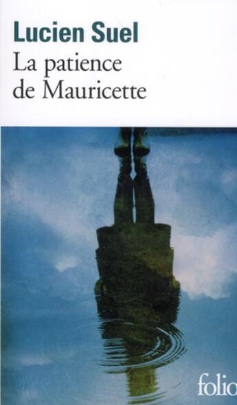 Couverture du livre « La patience de Mauricette » de Lucien Suel aux éditions Folio