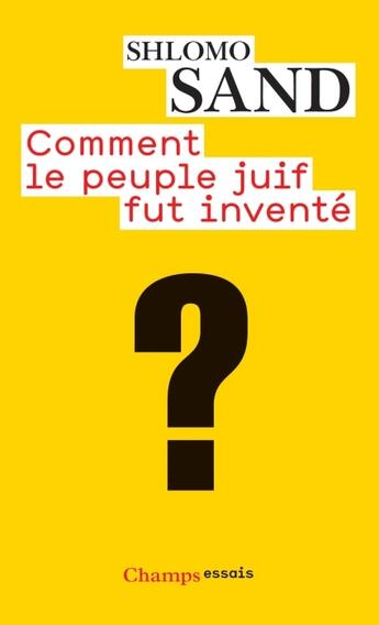 Couverture du livre « Comment le peuple juif fut invente » de Shlomo Sand aux éditions Flammarion