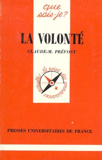 Couverture du livre « La volonte qsj 353 » de Prevost C.M aux éditions Que Sais-je ?