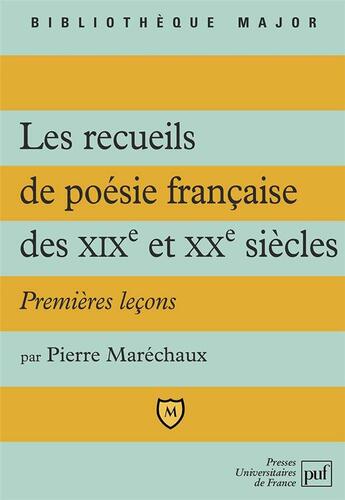 Couverture du livre « Les recueils de poesie francaise des xix et xxe siecles - premieres lecons » de Pierre Marechaux aux éditions Belin Education