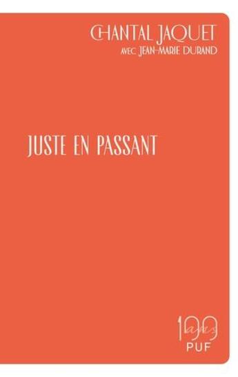 Couverture du livre « Juste en passant » de Jean-Marie Durand et Chantal Jaquet aux éditions Puf